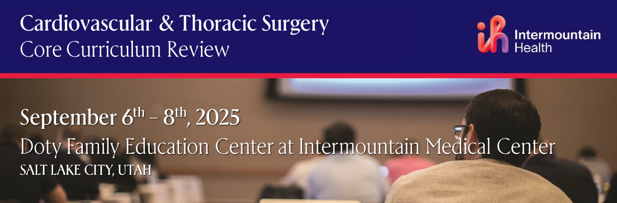 Cardiovascular and Thoracic Surgery Core Curriculum Review Course - 2025 Banner