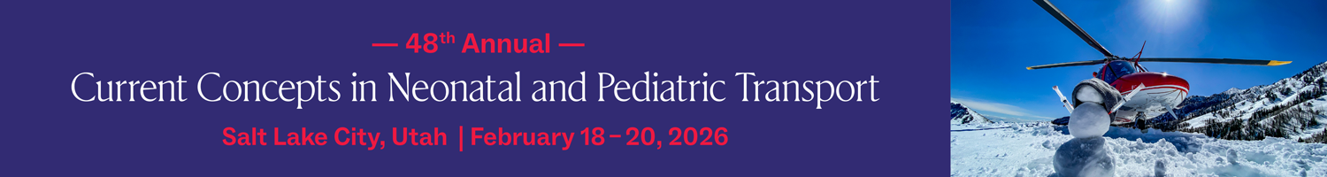 48th Annual Current Concepts in Neonatal and Pediatric Transport Banner
